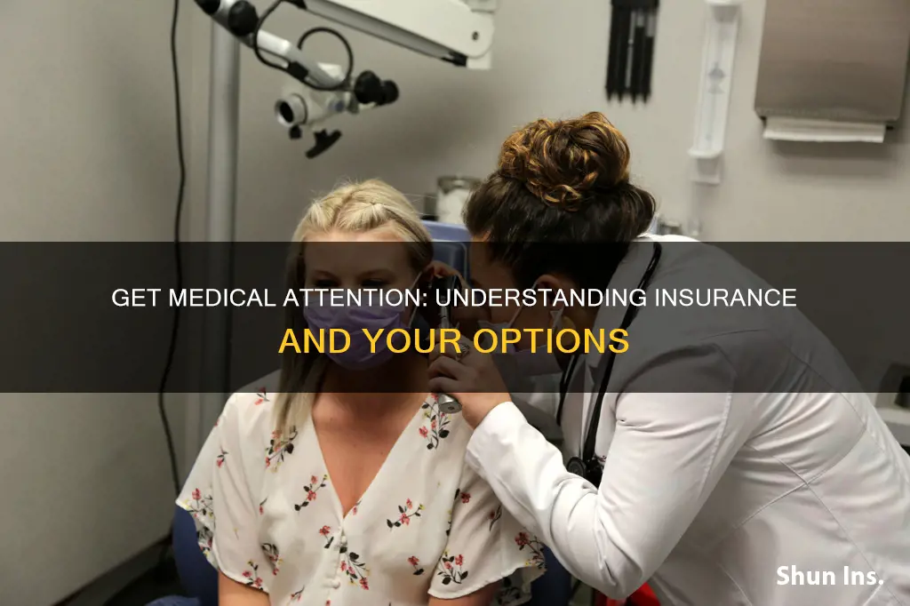 how to get medical attention with insurance