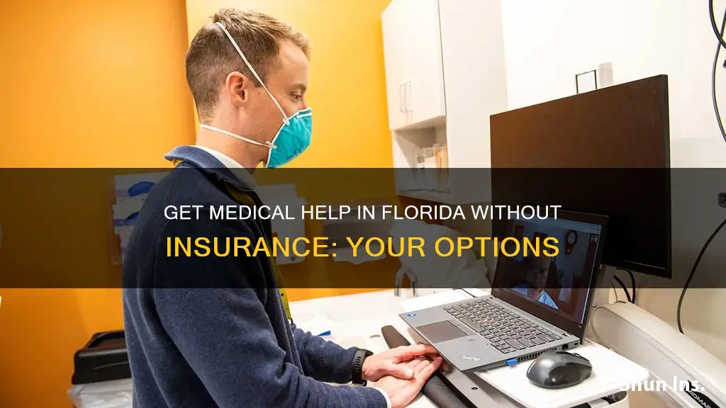 how to get medical help in Florida without insurance