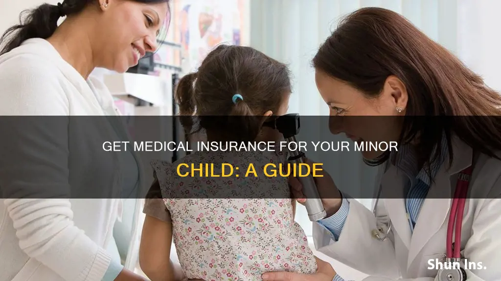 how to get medical insurance for a minor child