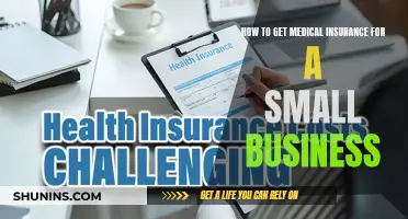 Small Business Medical Insurance: Getting Covered