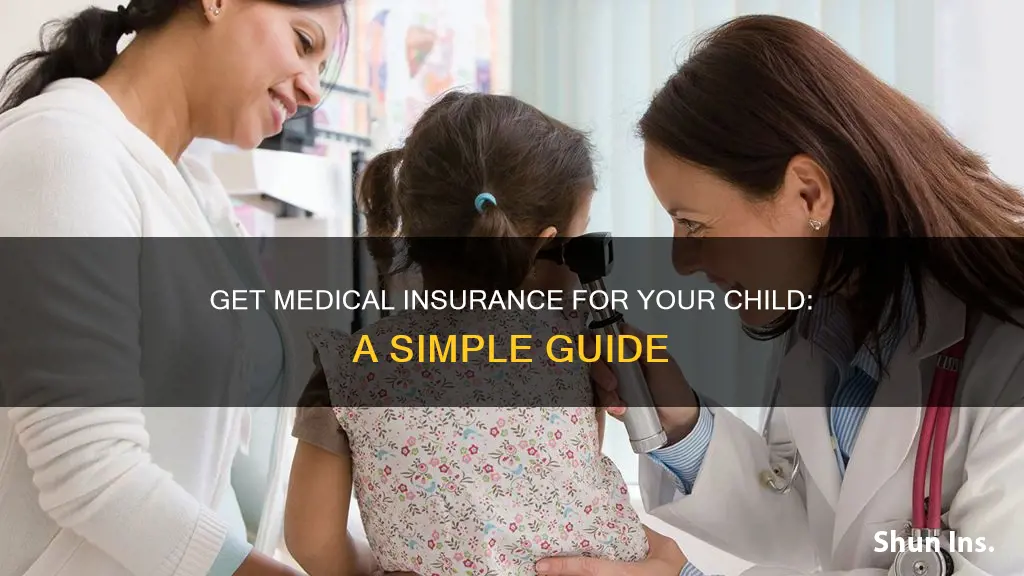 how to get medical insurance for my child infl