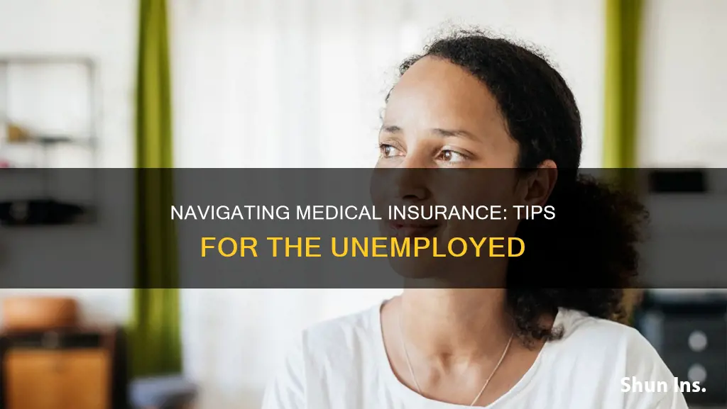 how to get medical insurance if you are unemployed