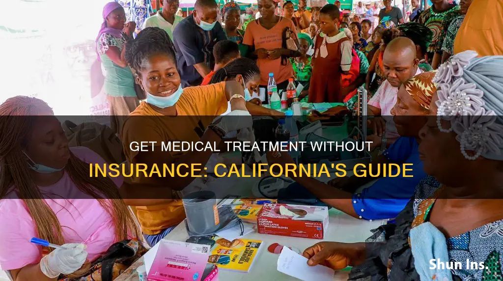 how to get medical treatment without insurance ca