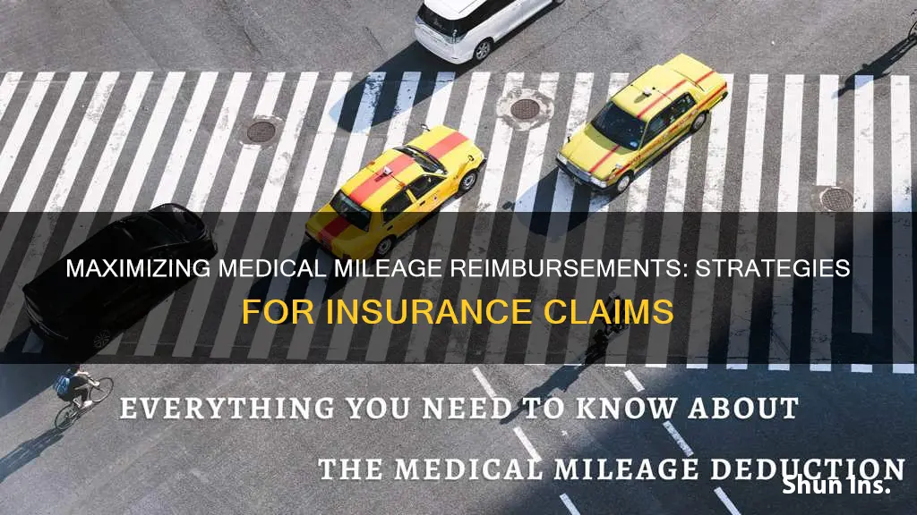 how to get more medical mileage reimb for insurance claim