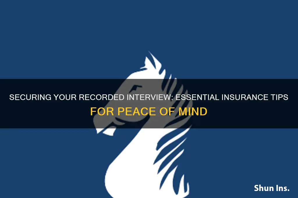 how to give recorded interview insurance