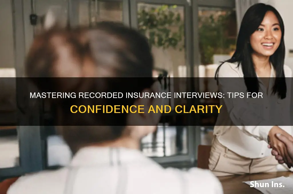 how to give recored interview insurance