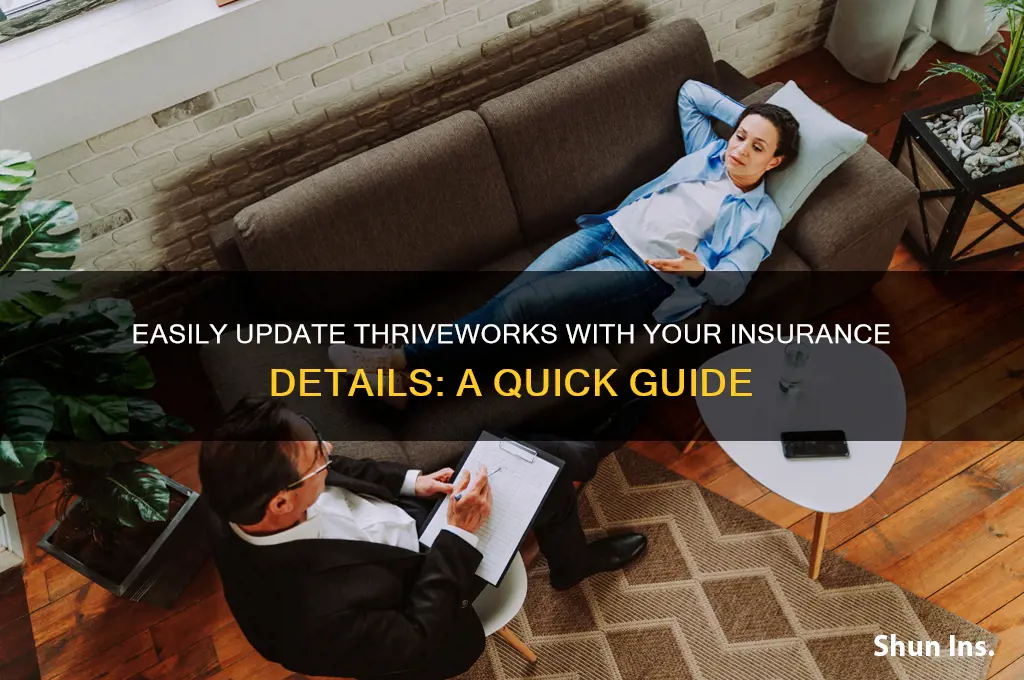how to give thriveworks my insurance information