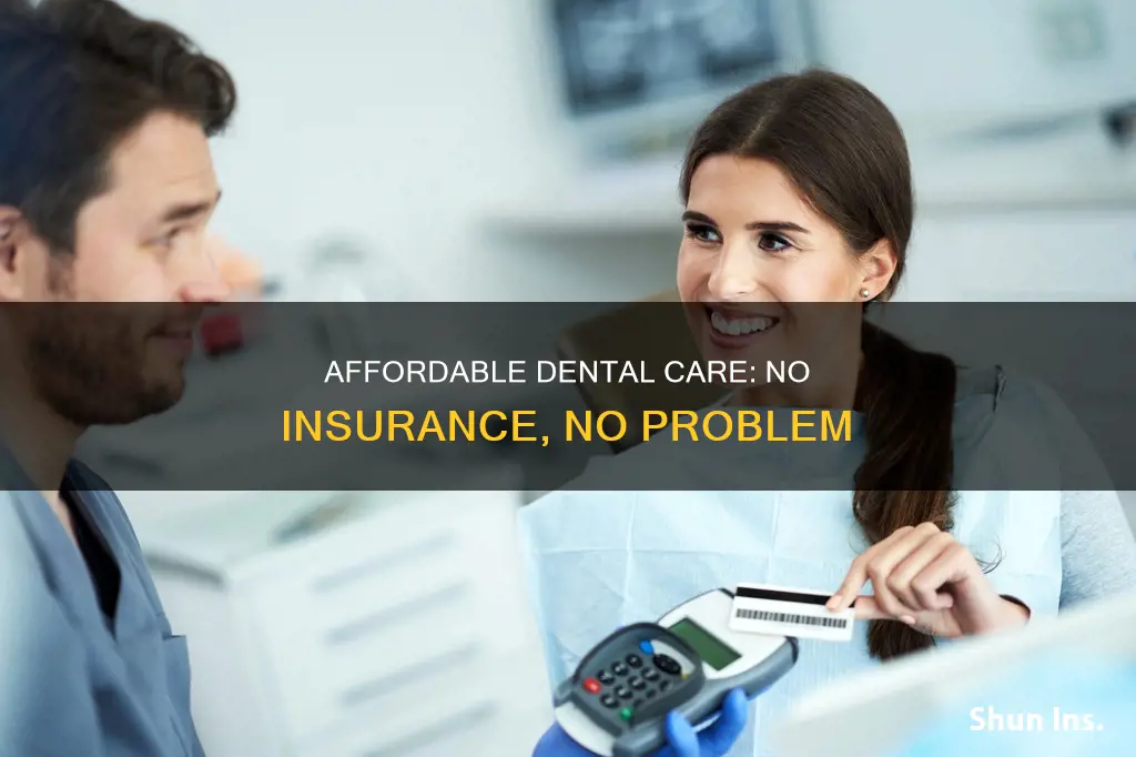 how to go to dentist with no insurance