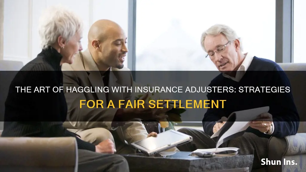 how to haggle with insurance adjuster