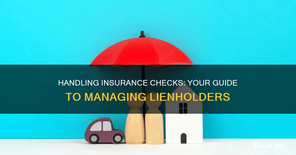 how to handle insurance check with lienholder