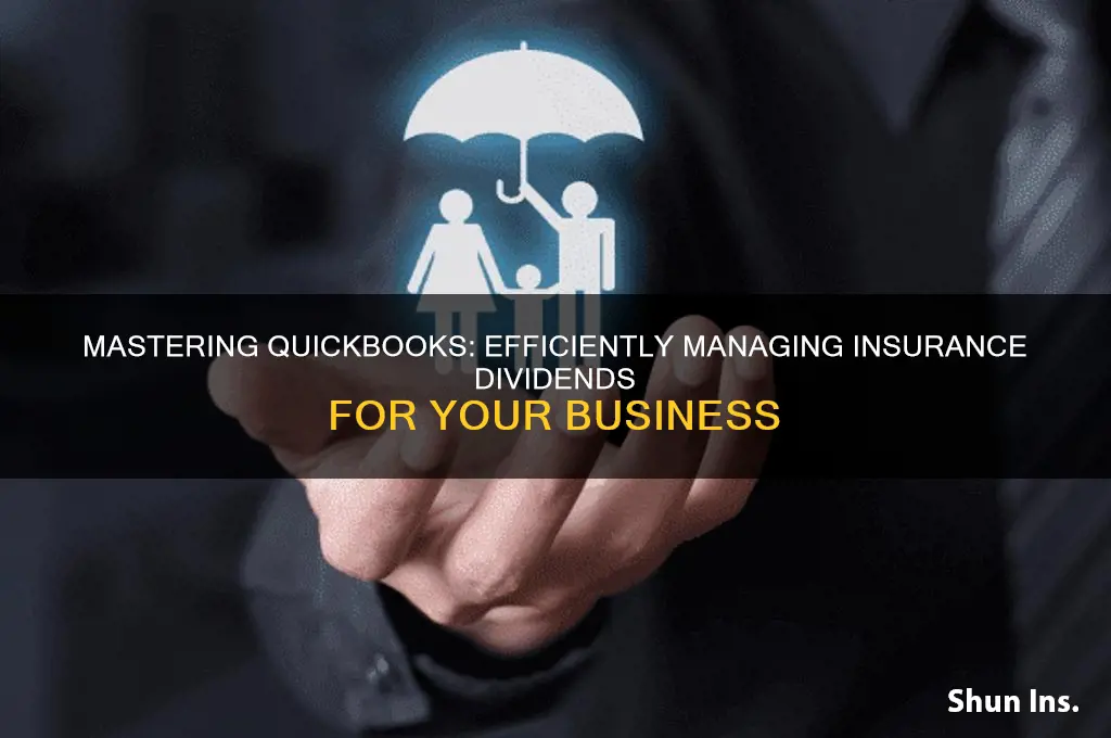 how to handle insurance dividends in quickboos