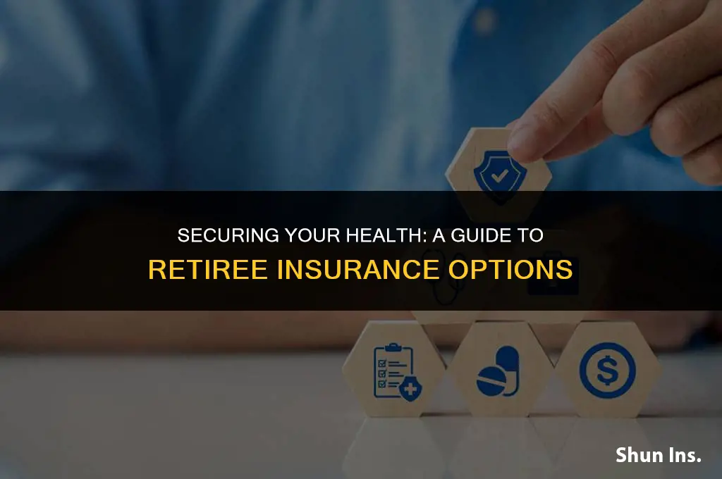how to have health insurance when you retire
