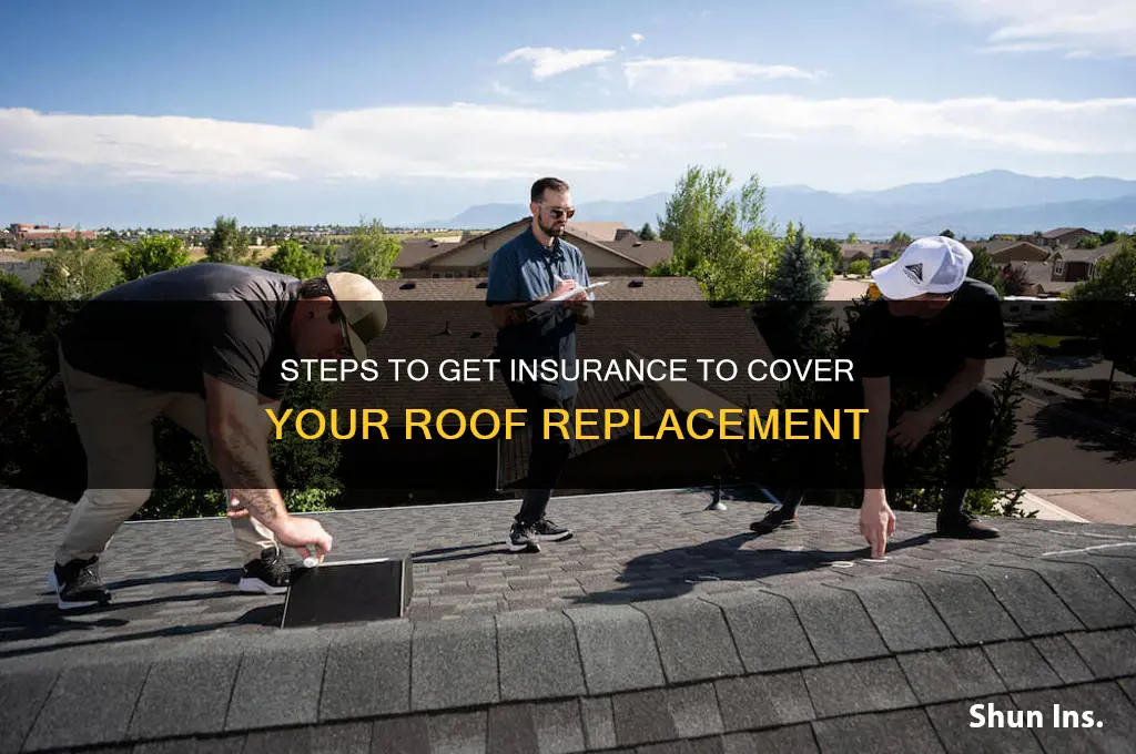 how to have insurance replace your roof
