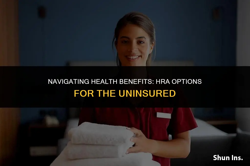 how to have no health insurance but have an hra