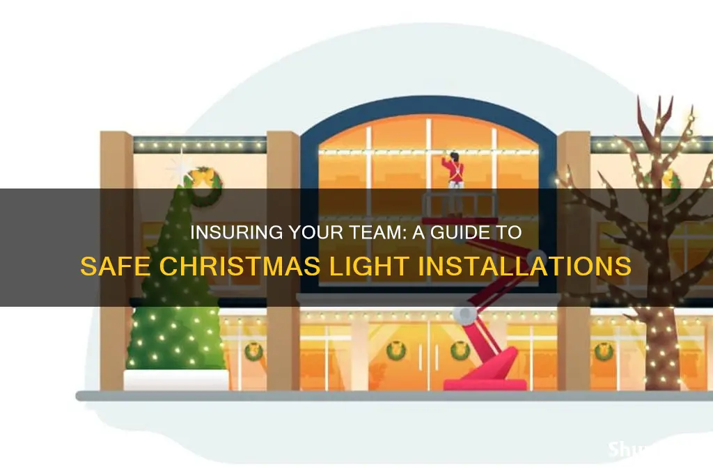 how to have workers insured for christmas light installations