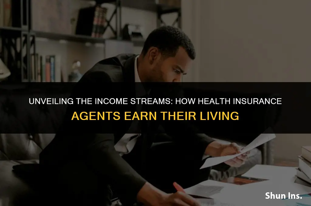 how to health insurance agents make money