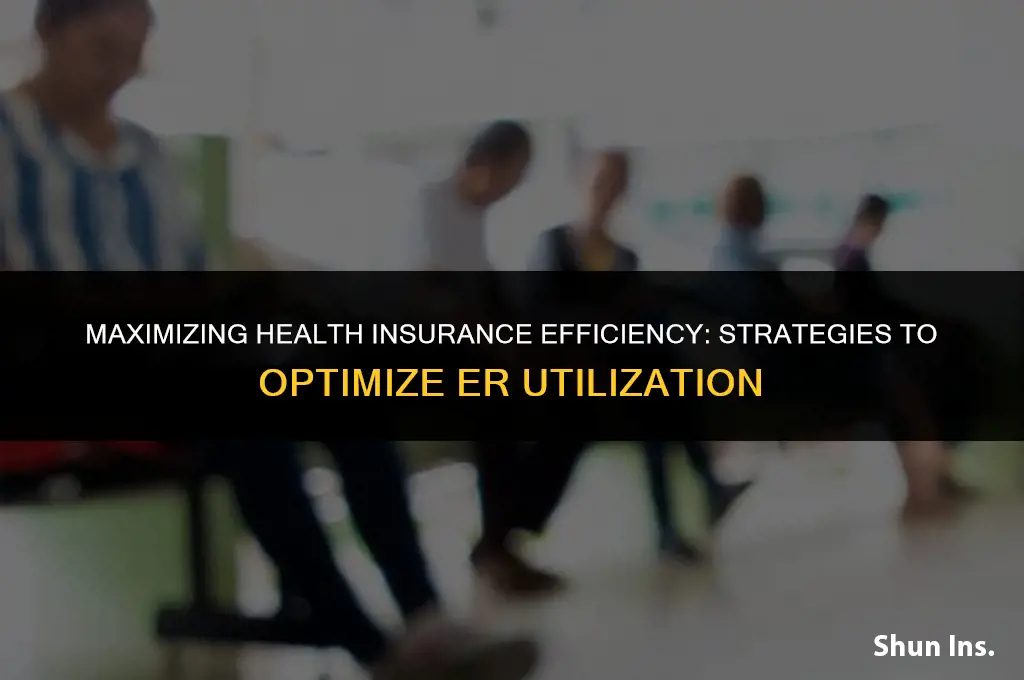 how to improve er overuse for health insurance