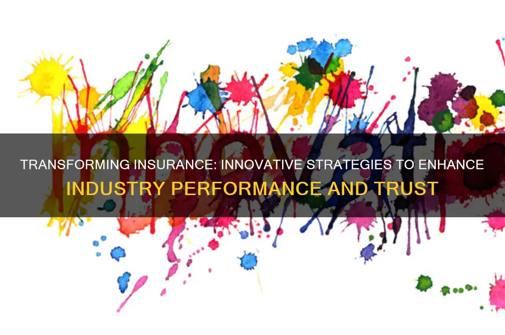 how to improve insurance industry