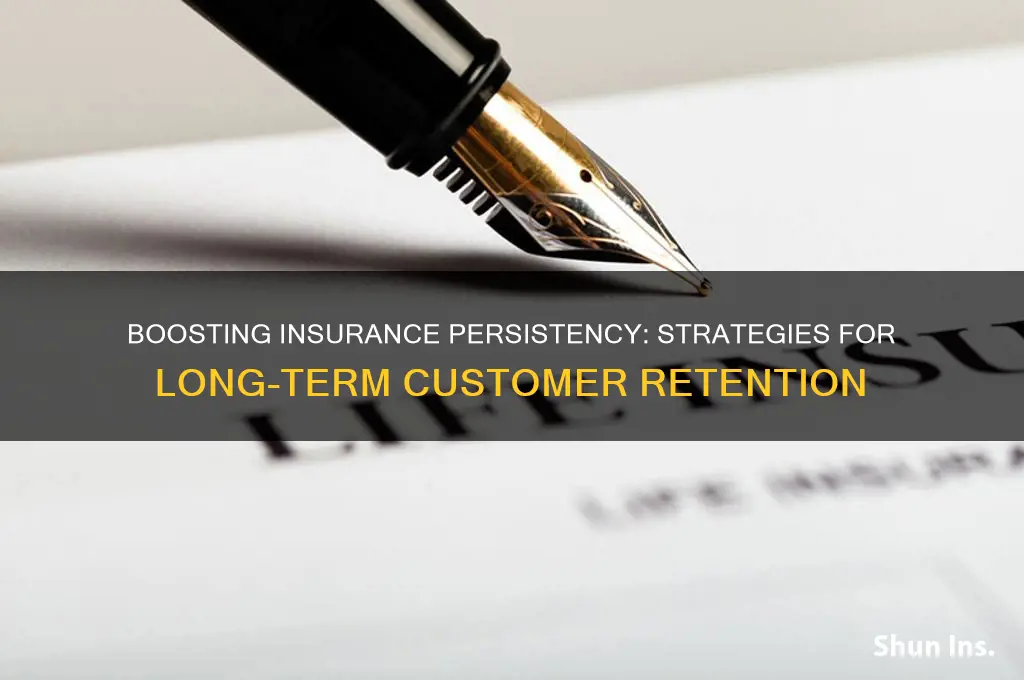 how to improve persistency in insurance