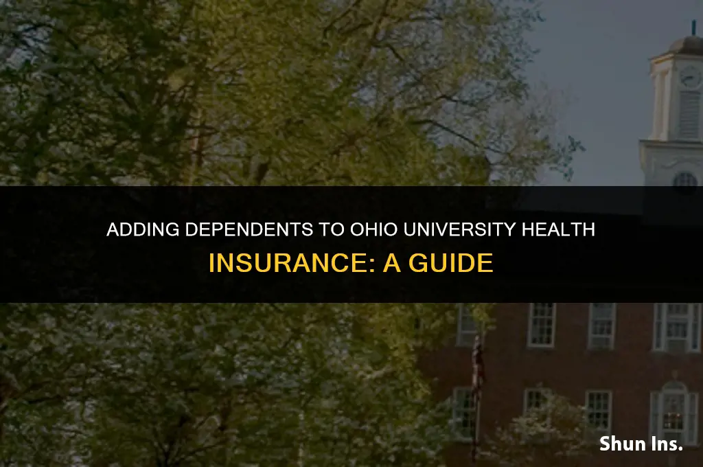 how to include dependents to ohio university health insurance