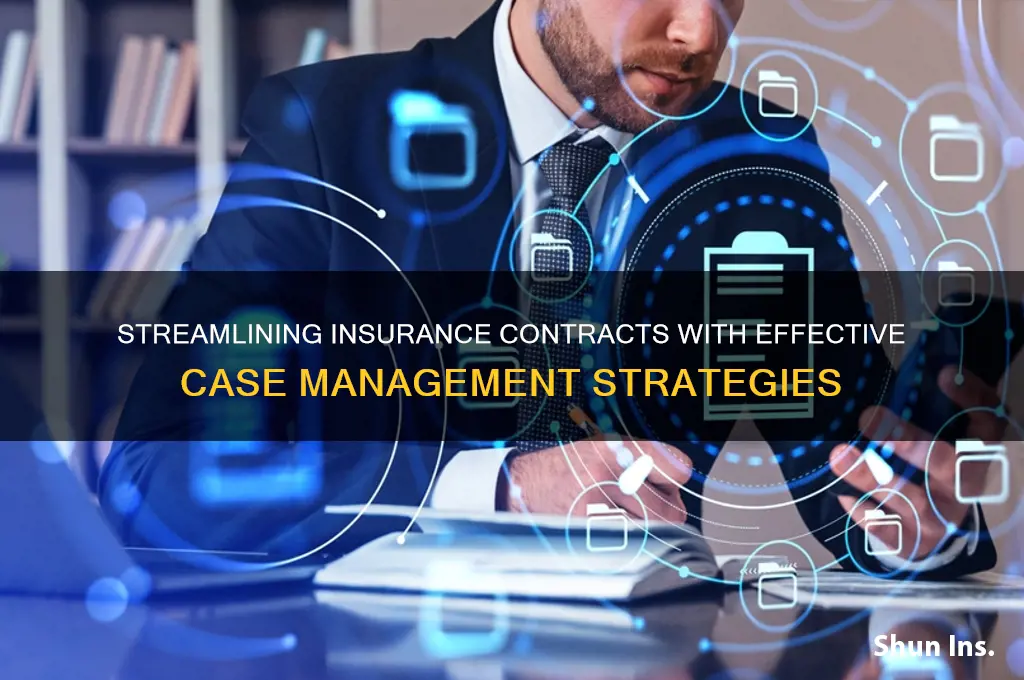 how to incorporate case management into insurance contract