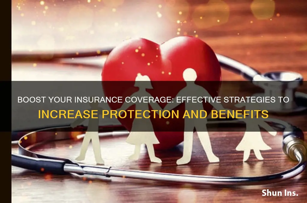 how to increase insurance