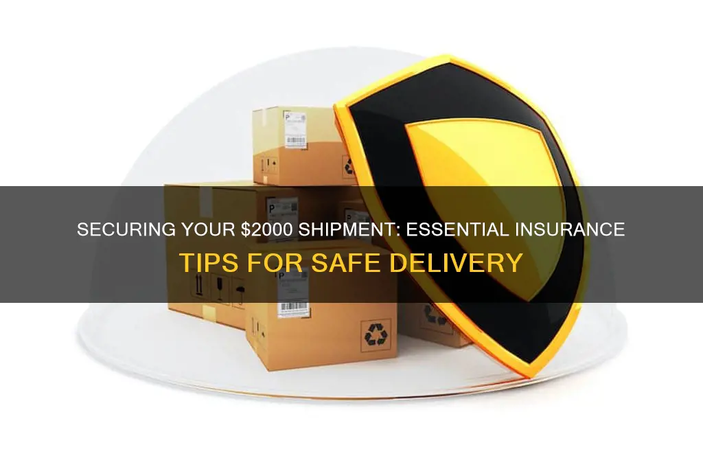 how to insure a 2000 dollar shipment
