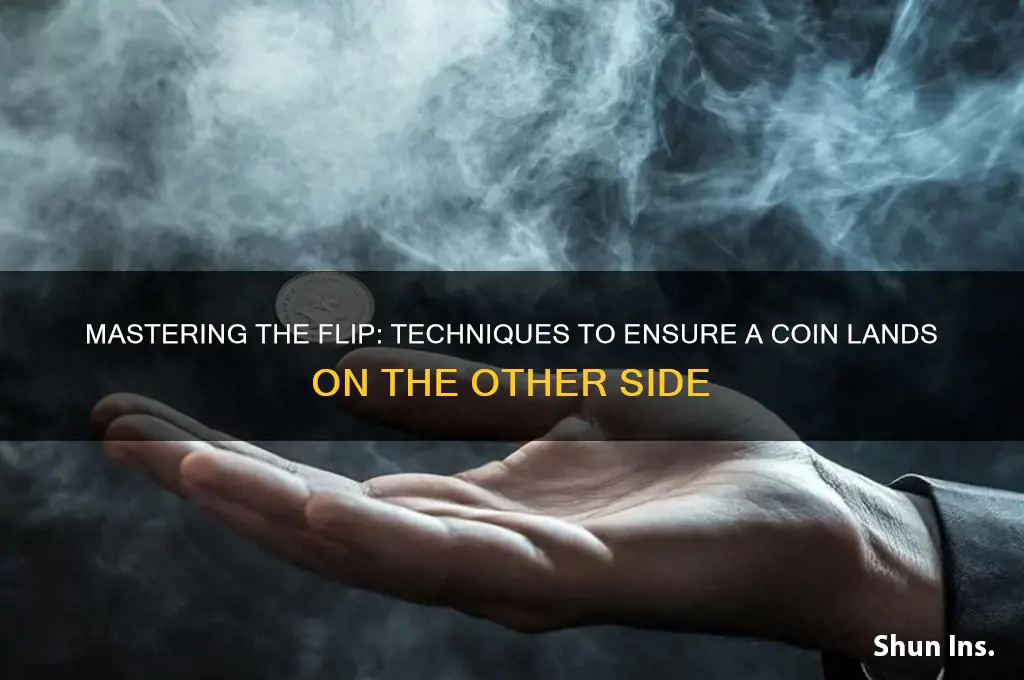 how to insure a coin lands on the other side