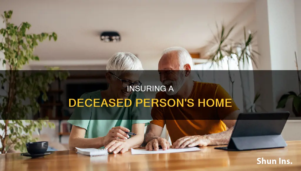 how to insure a deceased person