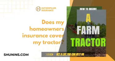 Essential Tips for Insuring Your Farm Tractor: A Comprehensive Guide