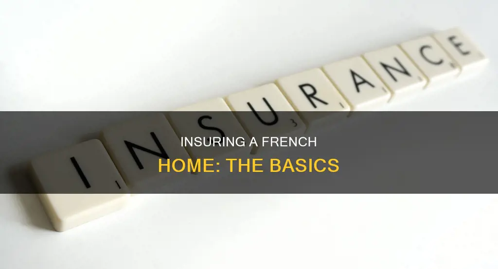 how to insure a house in france