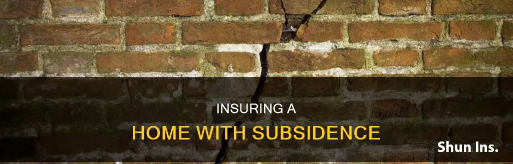 how to insure a house with subsidence