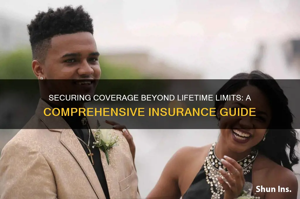 how to insure above lifetime limits
