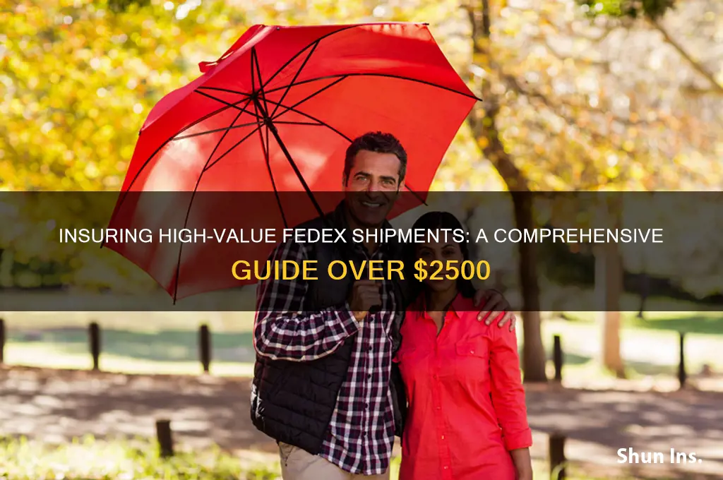 how to insure an item over $2500 fed ex shippiong