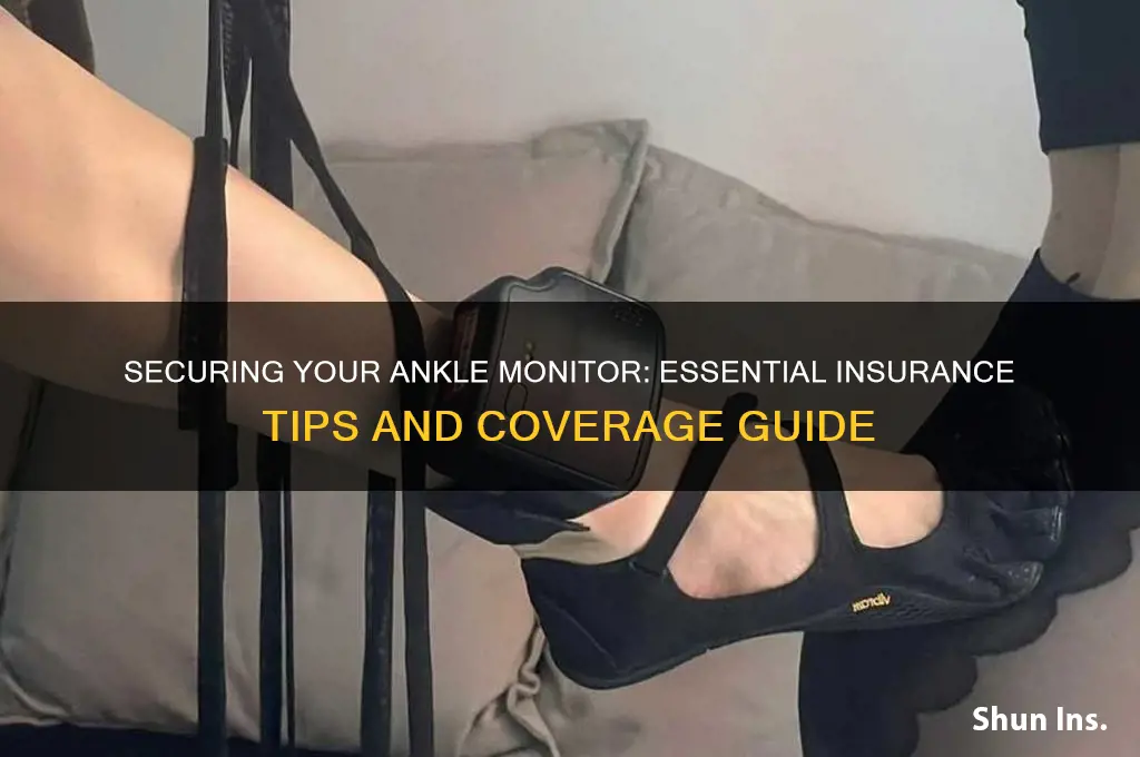 how to insure ankle monitirs