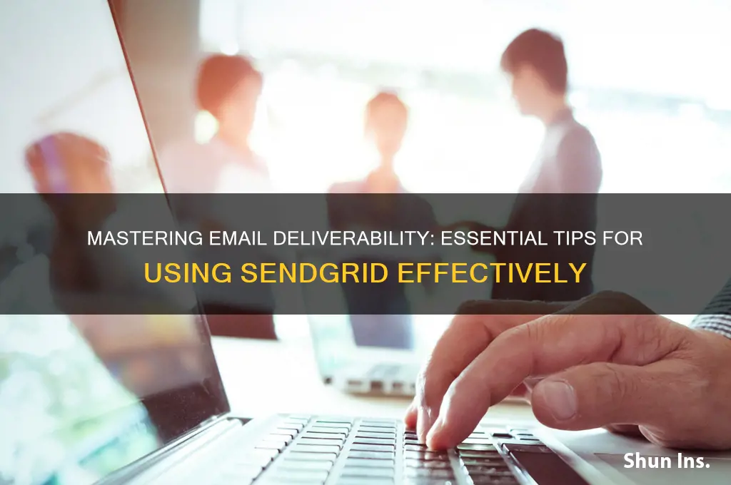 how to insure deliverability sendgrid