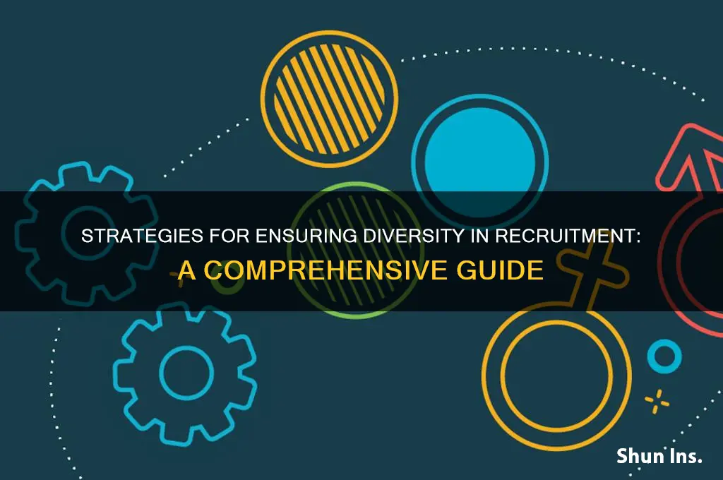how to insure diversity in recruitment