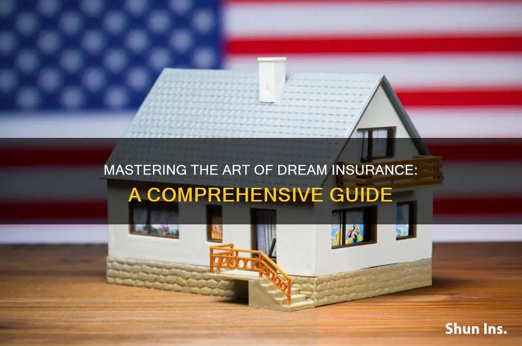 how to insure dreaming
