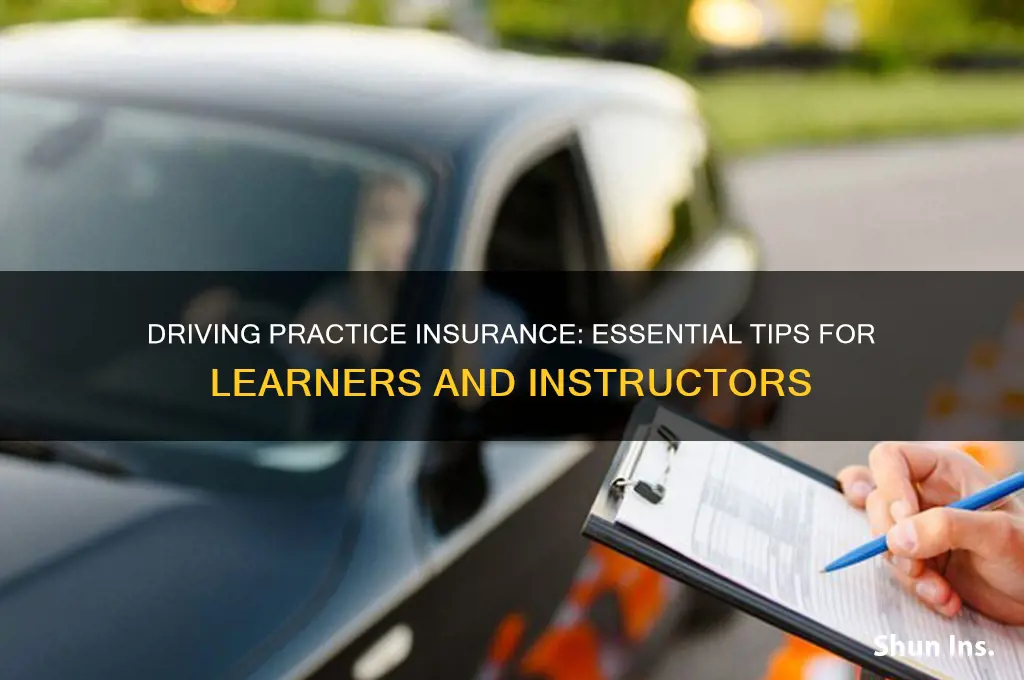 how to insure for driving practice