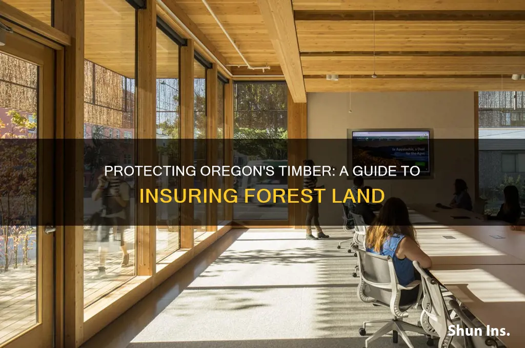 how to insure forest land timber on oregon