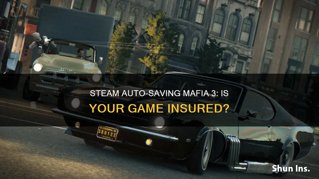 how to insure mafia 3 through steam is auto saving