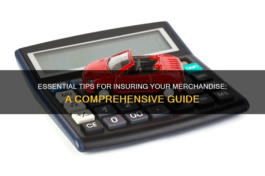 how to insure merchandise