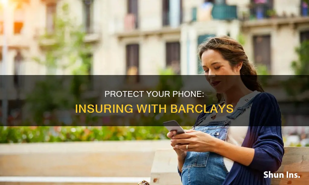 how to insure my phone with barclays