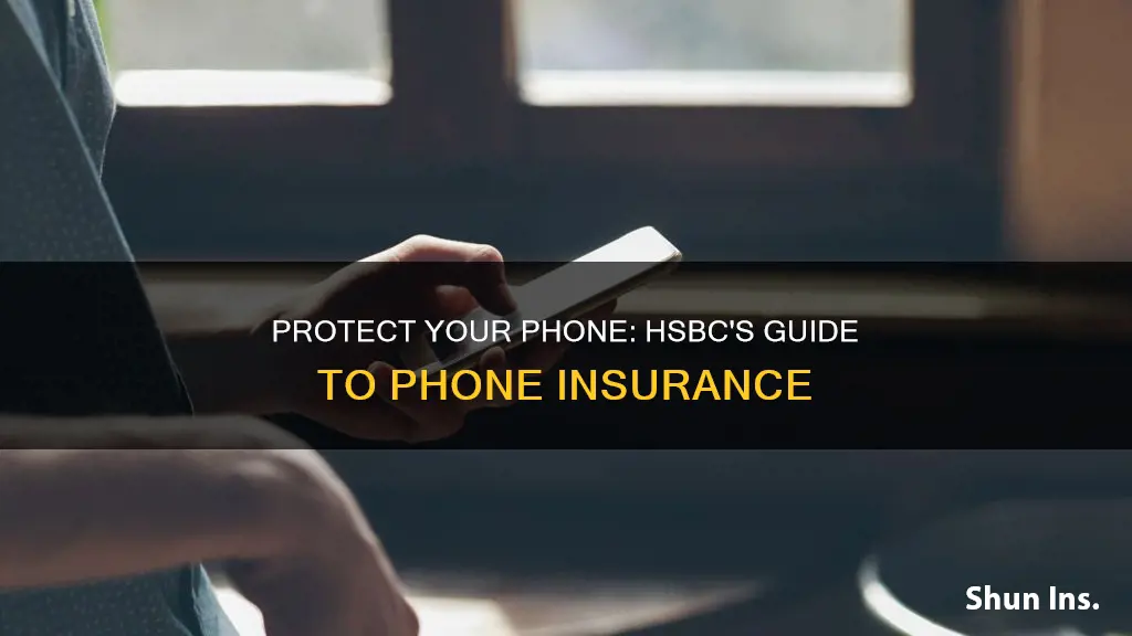 how to insure my phone with hsbc