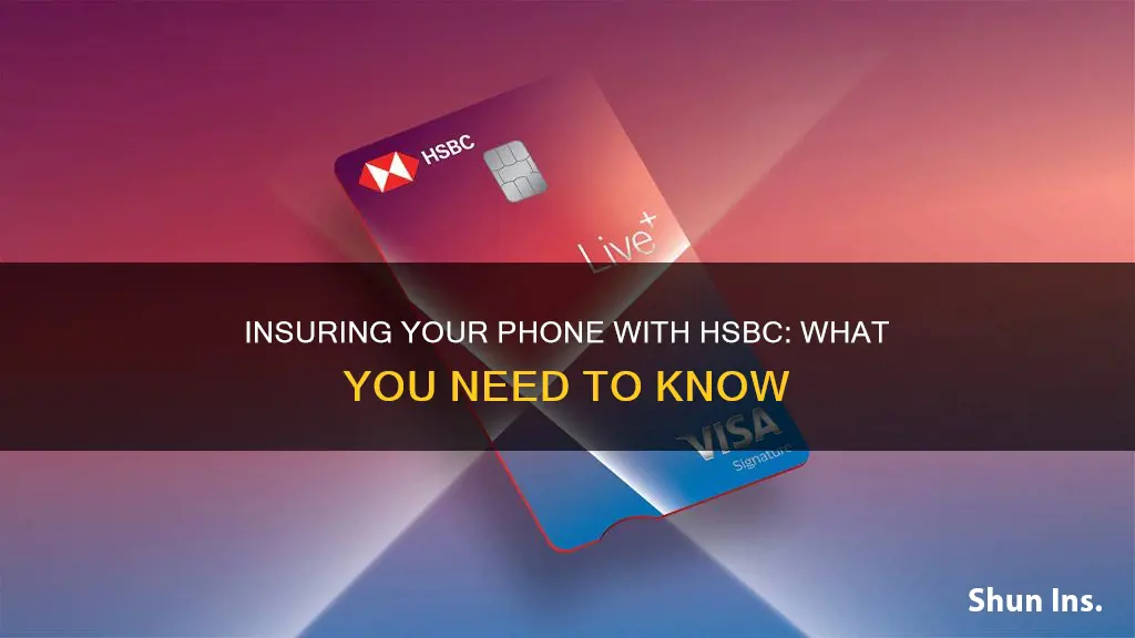how to insure my phone with hsbc