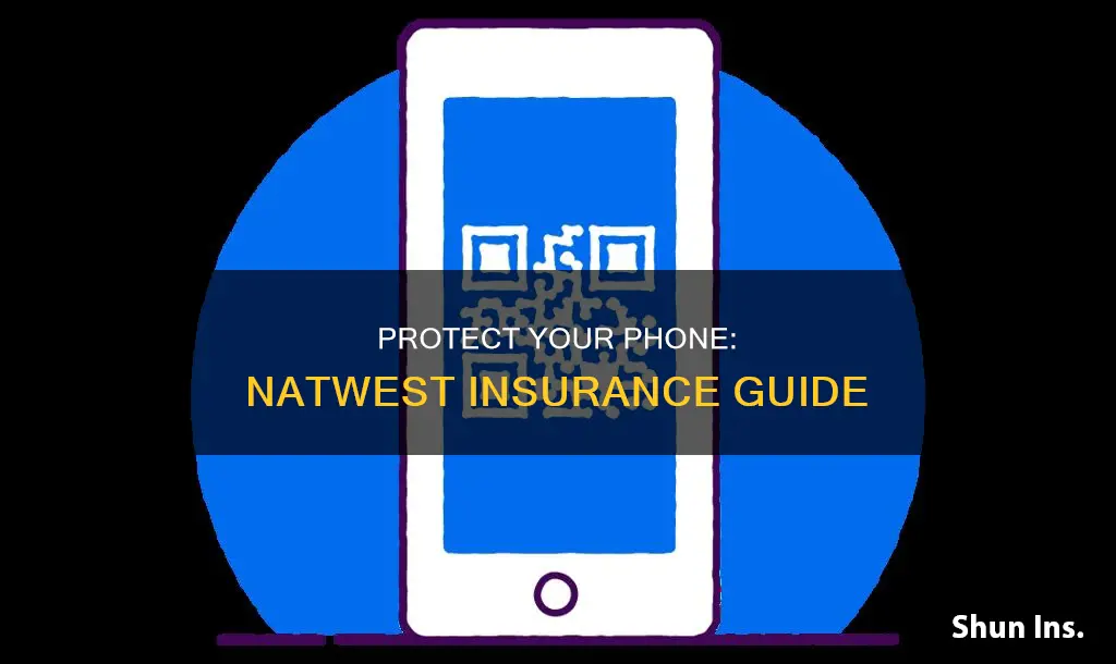 how to insure my phone with natwest