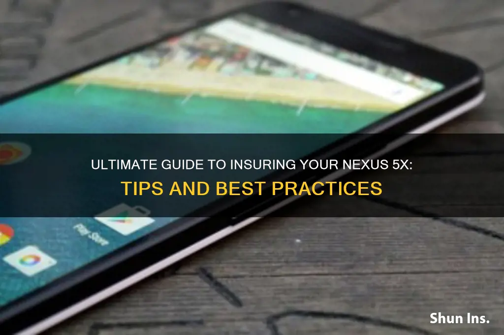 how to insure nexus 5x