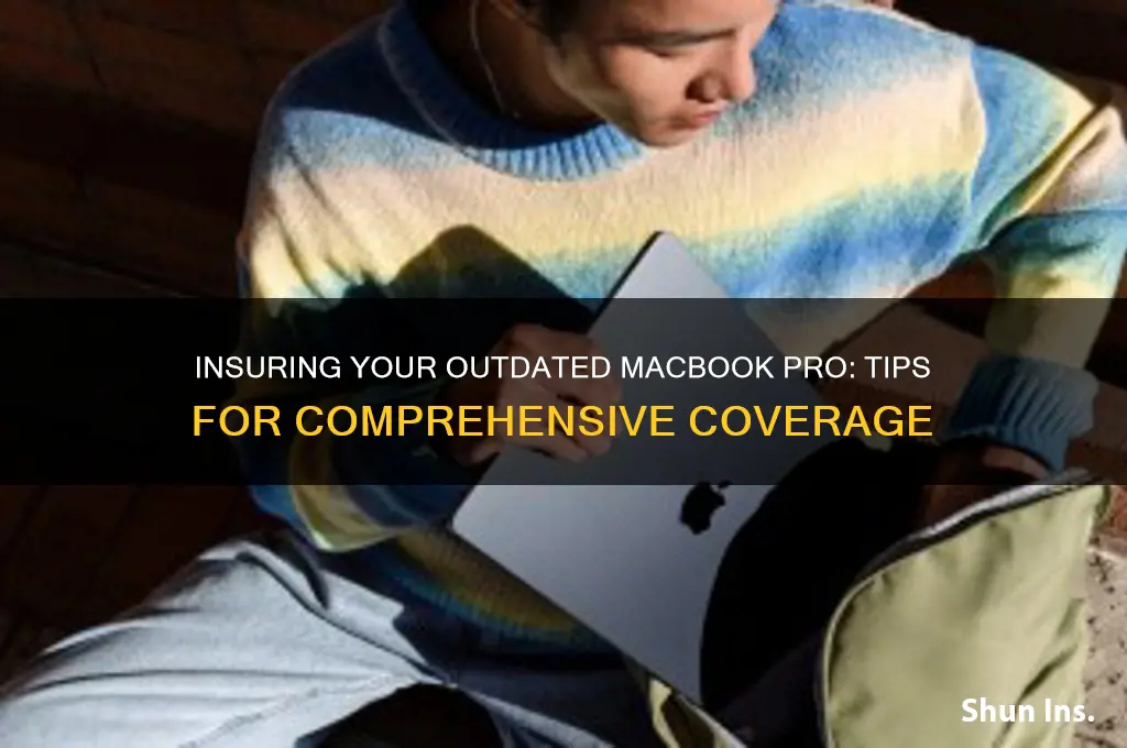 how to insure out dated macbook pro
