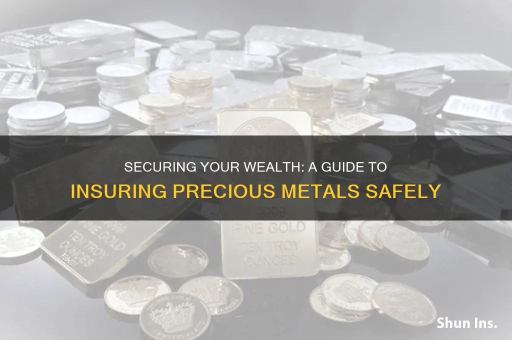how to insure precious metals