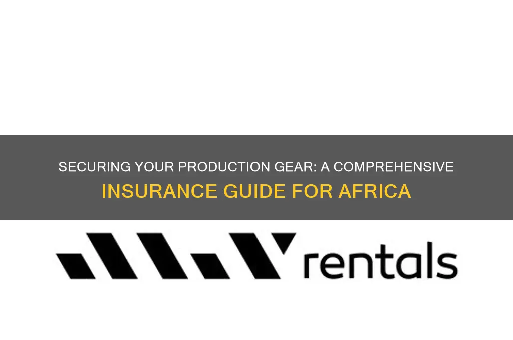 how to insure production gear in africa